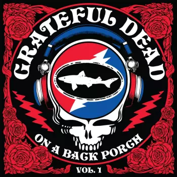Grateful Dead: On a Back Porch Vol. 1