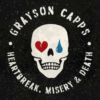 CD Grayson Capps: Heartbreak, Misery & Death
