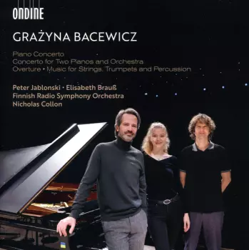 Piano Concerto • Concerto for Two Pianos and Orchestra • Overture • Music for Strings, Trumpets and Percussion