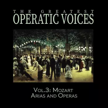 Vol. 3: Mozart Arias & Operas
