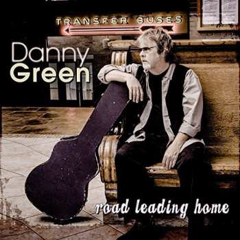 Album Green,danny: Road Leading Home