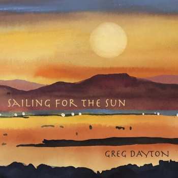 Album Greg Dayton: Sailing For The Sun