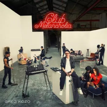 Greg Kozo: Club Melancholia