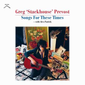 CD Greg Prevost: Songs For These Times