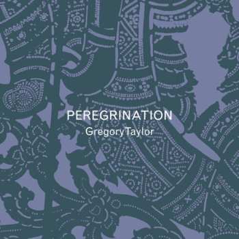 Album Gregory Taylor: Peregrination