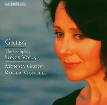 Edvard Grieg: The Complete Songs, Vol.5