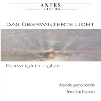 Album Grieg / Treiber / Ensemble Sorpresa / Wiland: Das Ueberwinterte Licht