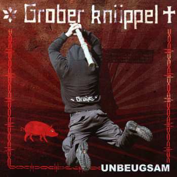 Album Grober Knüppel: Unbeugsam