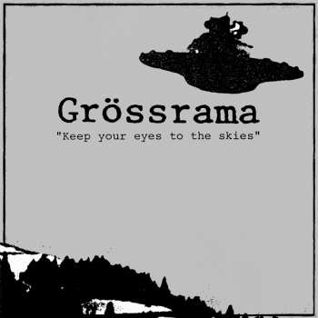 Album Grossrama: Keep Your Eyes To The Skies