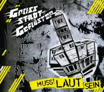 Grossstadtgeflüster: Muss Laut Sein
