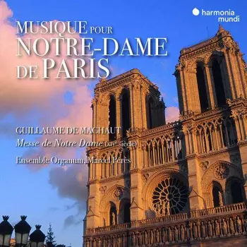 Guillaume de Machaut: Messe De Notre Dame
