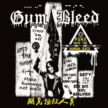Gum Bleed: Punx Save The Human Race