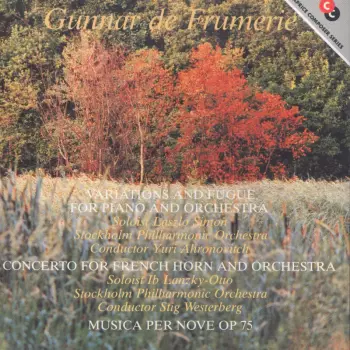 Variations And Fugue For Piano And Orchestra / Concerto For French Horn And Orchestra / Musica Per Nove Op. 75