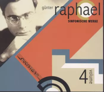 Günter Raphael Vol.4 - Sinfonische Werke