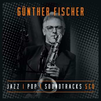 5CD/Coffret Günther Fischer: Jazz - Pop - Soundtracks
