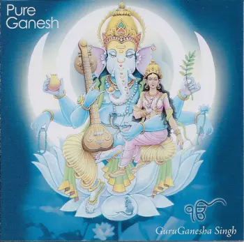 GuruGanesha Singh: Pure Ganesh