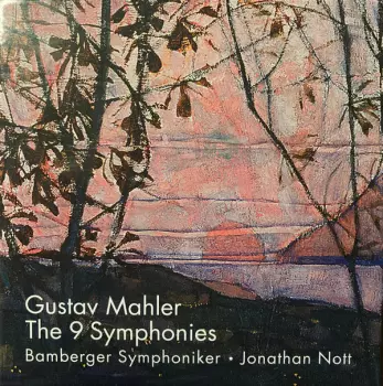 Gustav Mahler: The 9 Symphonies