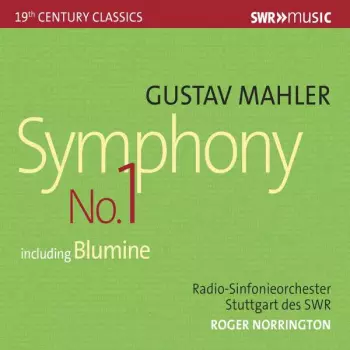 Symphony No. 1 Including »Blumine« 