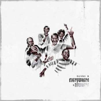 CD Guvna B: Everywhere + Nowhere