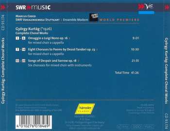 CD György Kurtág: Complete Choral Works: Omaggio A Luigi Nono; Eight Choruses To Poems By Dezsö Tandori; Songs Of Despair And Sorrow