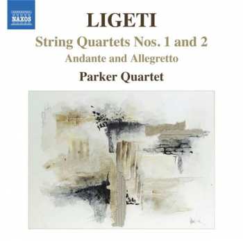 CD György Ligeti: String Quartets Nos. 1 And 2 • Andante And Allegretto