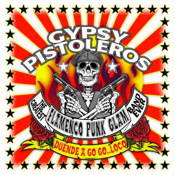 LP Gypsy Pistoleros: Duende A Go Go Loco