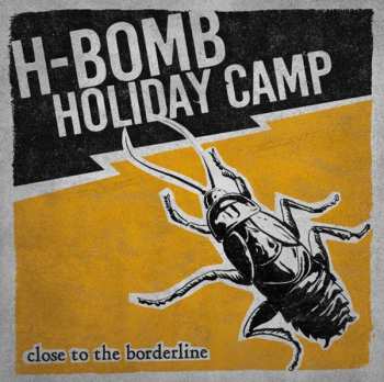 LP H-Bomb Holiday Camp: Close To The Borderline (clear Vinyl)