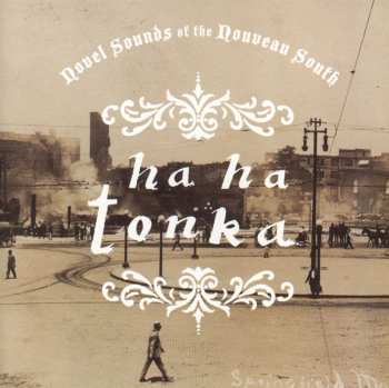 CD Ha Ha Tonka: Novel Sounds Of The Nouveau South