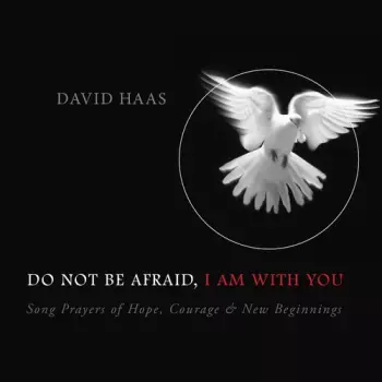 Do Not Be Afraidi Am With You
