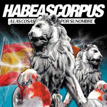 LP Habeas Corpus: A Las Cosas Por Su Nombre