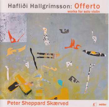 CD Peter Sheppard: “Offerto”: Works For Solo Violin