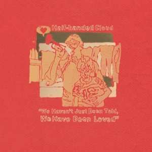 CD Half-handed Cloud: We Haven't Just Been Told, We Have Been Loved