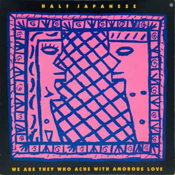 Album 1/2 Japanese: We Are They Who Ache With Amorous Love