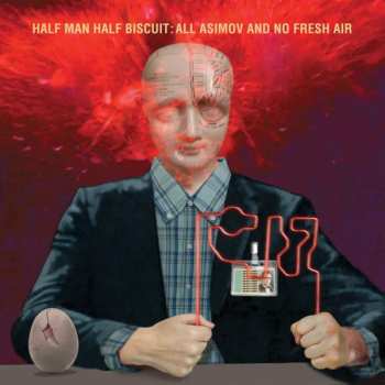 CD Half Man Half Biscuit: All Asimov And No Fresh Air
