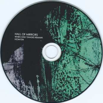 CD Hall Of Mirrors: When Only Shades Remain LTD