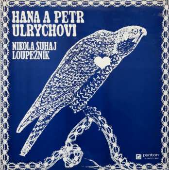 LP Hana A Petr Ulrychovi: Nikola Šuhaj Loupežník
