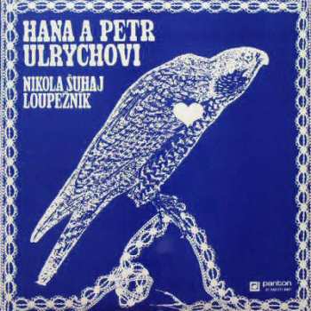 LP Hana A Petr Ulrychovi: Nikola Šuhaj Loupežník