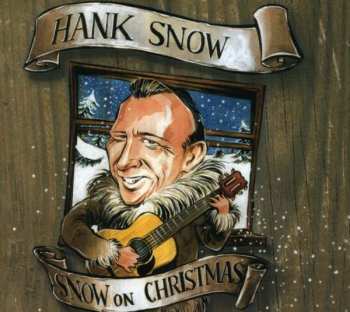 CD Hank Snow: Snow On Christmas