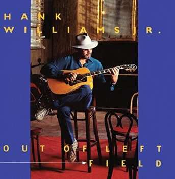 Album Hank Williams Jr.: Out Of Left Field