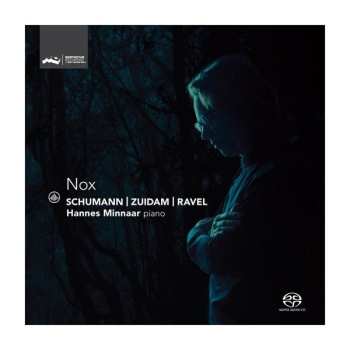 Album Hannes Minnaar: Nox - Schumann | Zuidam | Ravel
