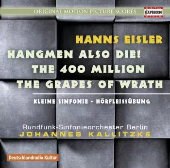 Hangmen Also Die!, The 400 Million, The Grapes Of Wrath, Kleine Sinfonie, Hörfleissübung