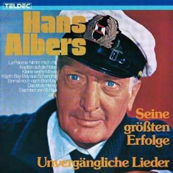 CD Hans Albers: Unvergängliche Lieder - Seine Größten Erfolge