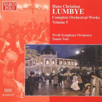 Complete Orchestral Works Volume 5