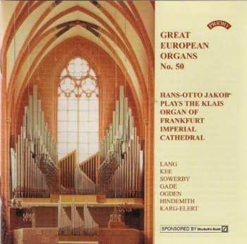 CD Hans-Otto Jakob: Hans-Otto Jakob Plays The Klais Organ Of Frankfurt Imperial Cathedral