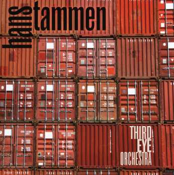 CD Hans Tammen: Third Eye Orchestra