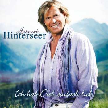 CD Hansi Hinterseer: Ich Hab' Dich Einfach Lieb