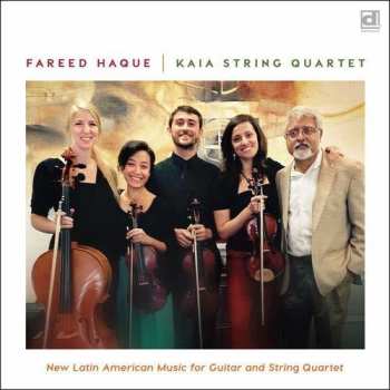 Album Haque,fareed & Kaia String Quartet: New Latin American Music For Guitar & String