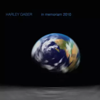 Harley Gaber: In Memoriam 2010