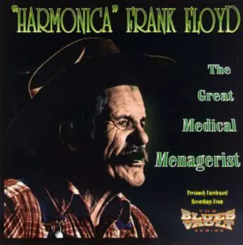 Harmonica Frank Floyd: The Great Medical Menagerist