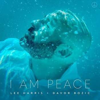 Album Harris,lee / Bozic,davor: I Am Peace